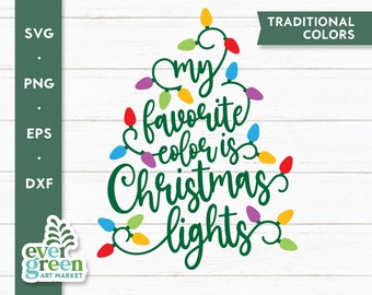 May include: A green Christmas lights design with the text "my favorite color is Christmas lights". The lights are in a variety of colors, including red, yellow, green, blue, and purple.