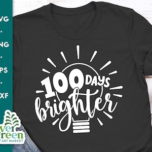 100 Days Of School svg, 100 Days Brighter svg, 100 days svg, Back To School Shirt, teacher shirt, lightbulb svg, brighter bulb svg