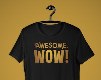 Awesome Wow Shirt, Hamilton, King George, Broadway Musical, Funny Quote, Theater Gift, Hamilfans