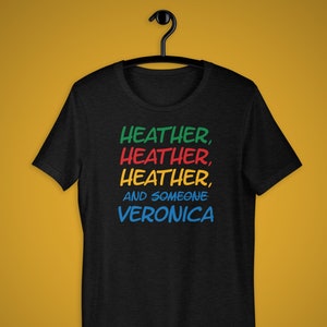 Heathers Shirt, kaufmännisches Und-Zeichen, Heather & Someone, Veronica, Heathers Musical, Film, Black Heather Tee