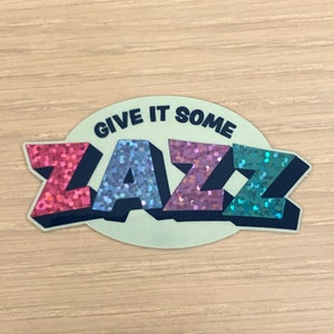 Adesivo Give It Some Zazz Glitter – Musical de baile, adesivo da Broadway, teatro musical, decalque para laptop, dança, mãos de jazz, holográfico