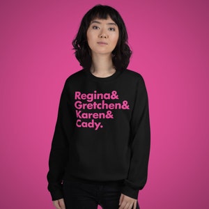 The Plastics Mean Girls Unisex Sweatshirt, Ampersand Names, Regina, Gretchen, Karen, Cady, Mean Girls Movie, Mean Girls Musical, Pink image 4
