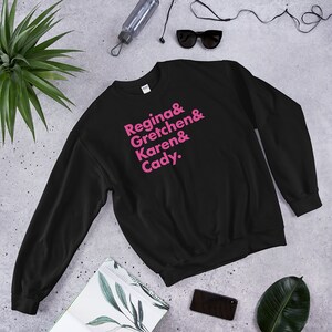 The Plastics Mean Girls Unisex Sweatshirt, Ampersand Names, Regina, Gretchen, Karen, Cady, Mean Girls Movie, Mean Girls Musical, Pink image 2