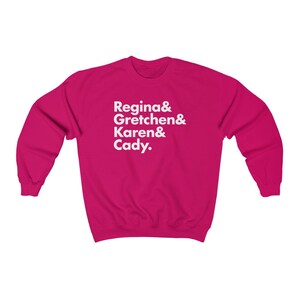 The Plastics Mean Girls Unisex Sweatshirt, Ampersand Names, Regina, Gretchen, Karen, Cady, Mean Girls Movie, Mean Girls Musical, Pink image 3