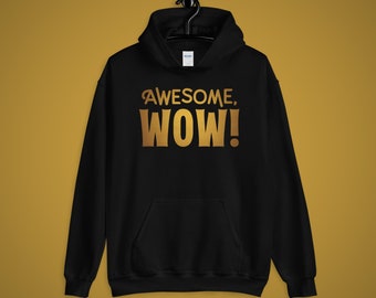 Awesome Wow Unisex Hoodie, Hamilton, King George, Broadway Musical 