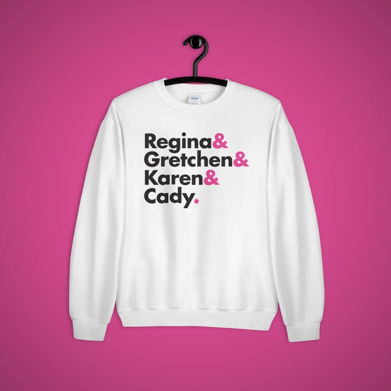 The Plastics Mean Girls Unisex Sweatshirt, Ampersand Names, Regina, Gretchen, Karen, Cady, Mean Girls Movie, Mean Girls Musical, Pink image 1