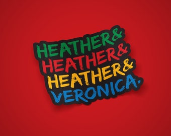 Heathers Sticker, Heathers & Veronica, Heathers Musical, Veronica Sawyer, Esperluette, Broadway, Théâtre musical, Décalcomanie pour ordinateur portable