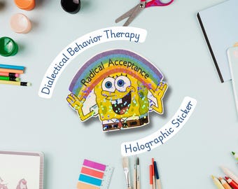 Radical Acceptance Holographic Sticker | DBT Therapy-Inspired | Mental Health Vinyl Sticker