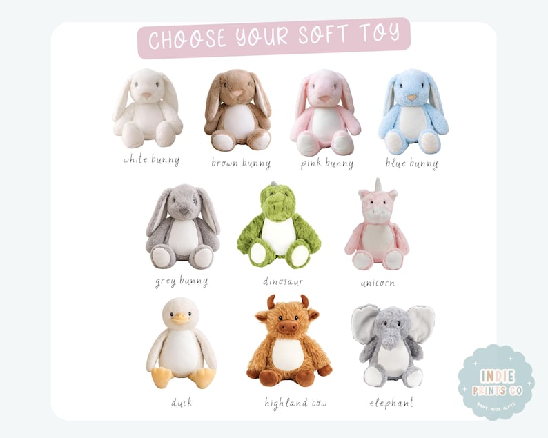 May include: A collection of plush soft toys featuring a white, brown, pink, blue, and grey bunny, a green dinosaur, a pink unicorn, a yellow and white duck, a brown highland cow, and a grey elephant, with the text CHOOSE YOUR SOFT TOY.