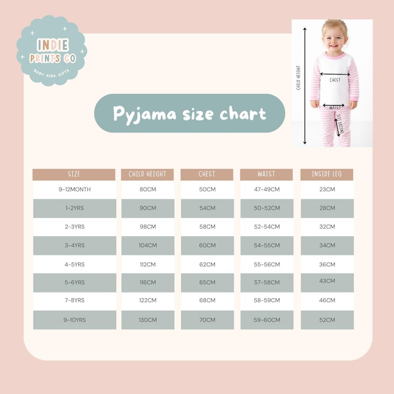 May include: A pyjama size chart for children featuring the Indie Prints Co logo. The chart displays measurements in centimeters for height, chest, waist, and inside leg across sizes from 9-12 months to 9-10 years, with a visual guide of a child.
