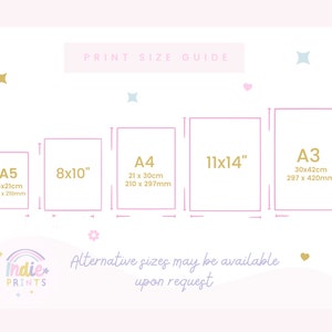 May include: Print size guide with dimensions for A5 (5.8x8.3 inches), 8x10 inches, A4 (8.3x11.7 inches), 11x14 inches, and A3 (11.7x16.5 inches) prints. The guide is on a light pink background with decorative stars and hearts. Text reads "Indie Prints" and "Alternative sizes may be available upon request."