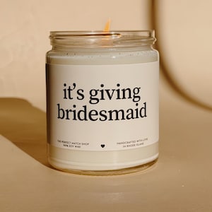 It's giving bridesmaid candle Bridesmaid Gift Bridesmaid Box bridesmaid proposal Bridal Party Gifts bridesmaid ask Wedding planning