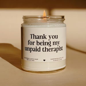 Thank you for being my unpaid therapist, funny gift best friend gift, funny candles, Gifts for her, coworker gift funny gifts christmas gift