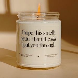 Gifts for him Gifts for Mom I hope this smells better candle Gift for mothers day Funny Candles Coworker Gifts Boss Gifts Husband gifts