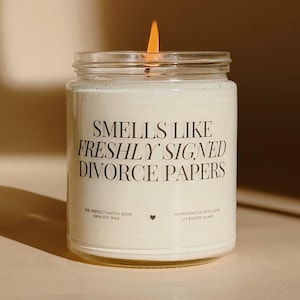 Smells like freshly signed divorce papers, Divorced gift, Divorce Party, Just divorced gift, Funny Divorcee, Break up gift Self Care candle