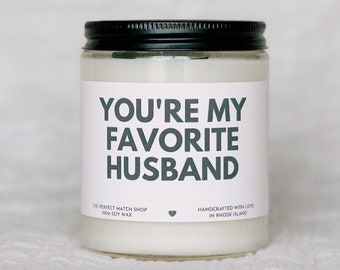 You're my favorite Husband Funny Husband Gifts Funny Husband candle Husband birthday gifts Christmas gift for husband Valentines