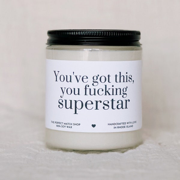 You got this you superstar Best Friend Gift Encouragement Gift Motivational Gifts New Job Gifts Gifts for Women New mom gift Candles for her