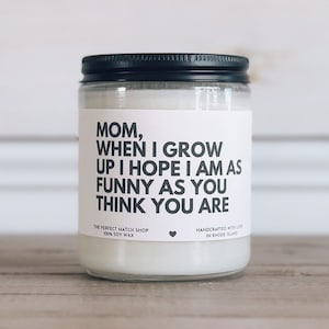 Mom when I grow up Funny Mothers Day gifts Moms birthday candle funny candles for mom Best mom ever gifts