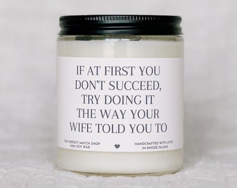 Listen to your wife Funny Husband Gifts Funny Husband candle Husband birthday gifts Christmas gift for husband Valentines