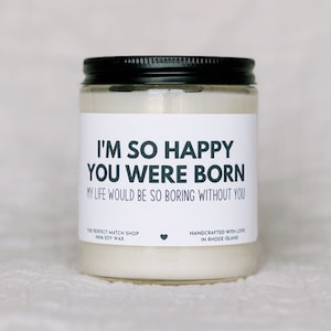 I&#39;m so happy you were born Happy Birthday funny candle for her best friend birthday best friend gifts Funny Birthday Gifts For Friend