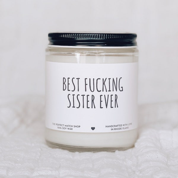 Best fucking sister ever Sister Candle Best Sister Gift Sister Birthday Gifts Big Sister Gifts Little Sister Gift Best Sister Candle