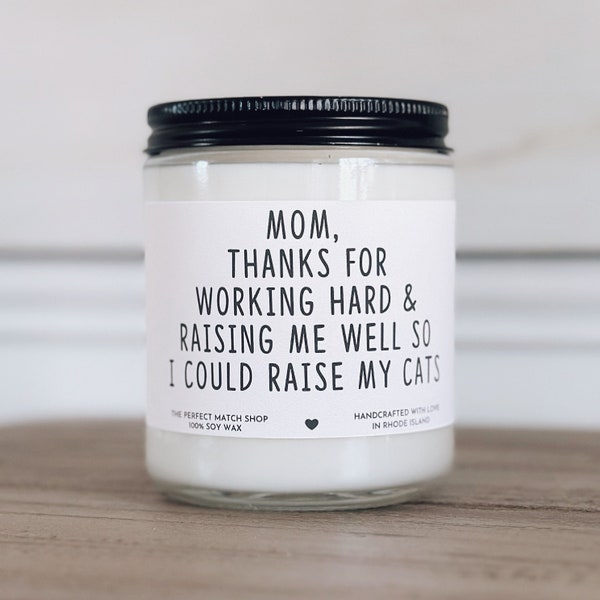 Mom thanks for raising me Funny Mothers Day gifts Moms birthday candle Cat Mom Gift Cat Grandma funny candles for mom Best mom ever gifts