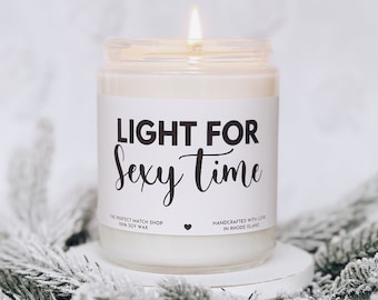 Light for Sexy time candle, raunchy candles, dirty gifts for him, boyfriend gifts, sex candle, Valentines day gifts, funny vday gifts