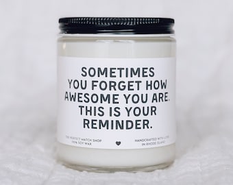 Sometimes you forget how awesome you are, gag gift, best friend gift, funny candles Gifts for her coworker gifts best friend birthday