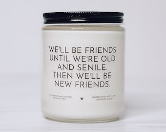 We will be friends until we’re old gift for her best friend birthday best friend gifts gifts for her besties gift best friends forever CLEAR
