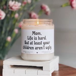 Mom Life's hard, Gift for mothers day, Gifts for mom, Gifts from children, Mother's Day Candle, Birthday Gift for Mom