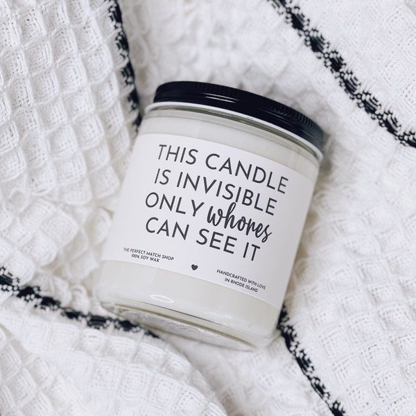 This candle is invisible only whores can see it Funny Gift for Her, Best Friend Birthday gift, Gift for her, Best friend Candle