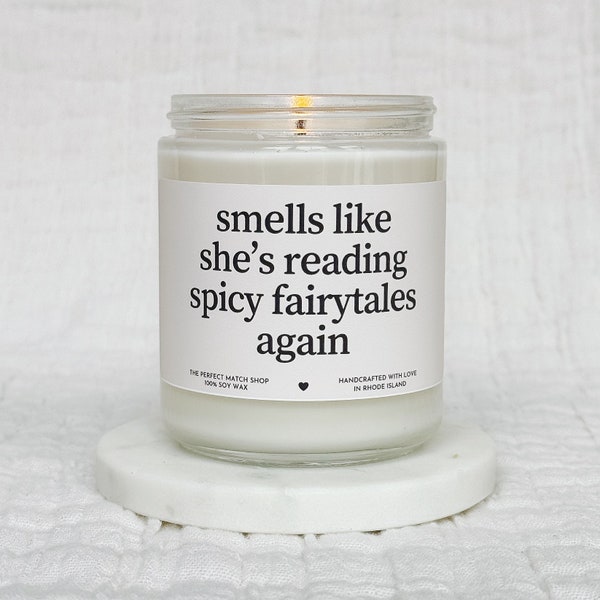 Smells like she's reading again candle Smut lover Smut reader Avid reader gifts funny book candle Spicy Fairytales Book lover gifts