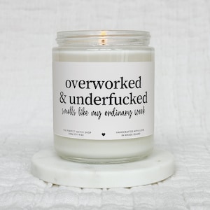 Best friend gift Funny candle Gift Funny Gag gift Coworker gift Overworked gift Best Friend Candle Funny Gifts for her Funny gifts for him