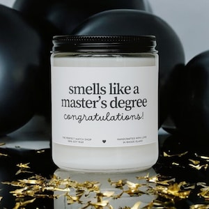 Smells like a master's degree Graduation gifts Graduation candle Graduation party Master Degree gifts