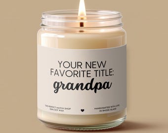 First time Grandpa gift, pregnancy announcement candle for parents, new grandparents gift, New favorite title: grandpa, Papa gift