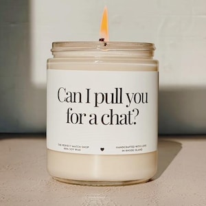 Love Island Candle Can I pull you for a chat candle Funny candles Reality TV candles Gifts for best friend Funny Best friend gifts