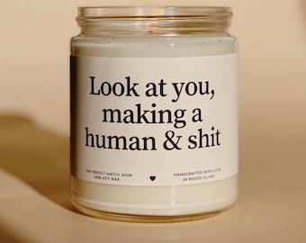 Mira, estás haciendo una vela de soja humana y de mierda. Regalos para futuras mamás. Regalos para nuevas mamás. Regalos para embarazadas. Vela para embarazadas. Vela para nuevas mamás.