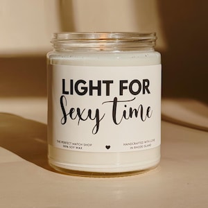 Light for Sexy time candle, raunchy candles, dirty gifts for him, boyfriend gifts, sex candle, Valentines day gifts, funny vday gifts