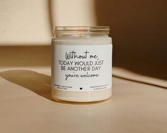 You're welcome Funny Fathers Day Candle Father's Day gift Funny gift for mom Gifts from daughter Gift from Son Gift for Dad Funny Candles