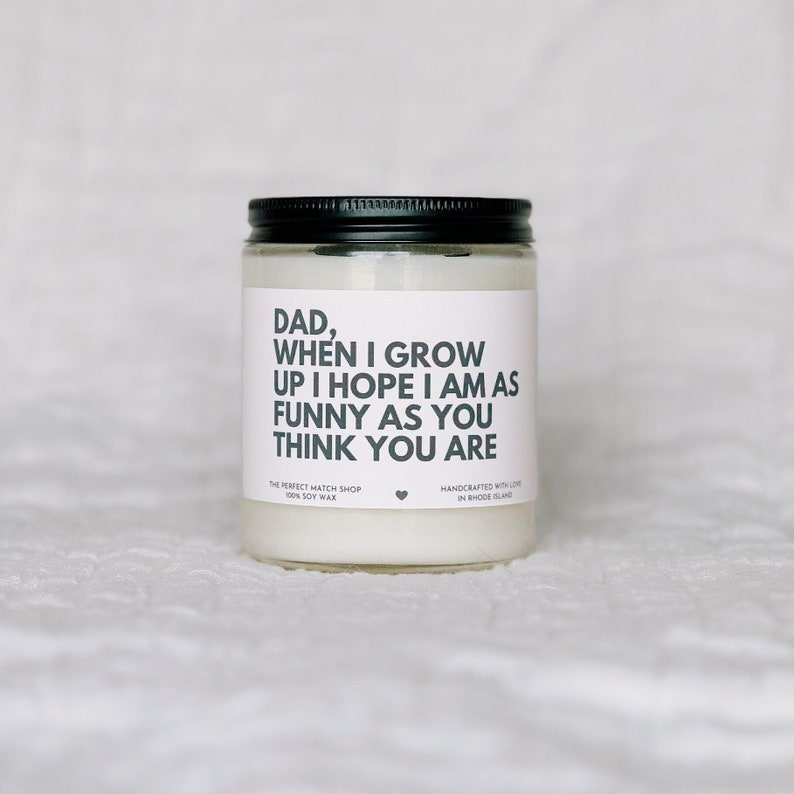 Dad when I grow up Funny candle Fathers day gift Happy fathers day Gift from daughter gift from son Dad fathers day candle Dad Gift image 1
