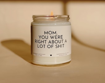 Mom you were right Funny Mothers Day gifts Moms birthday candle funny candles for mom Best mom ever gifts