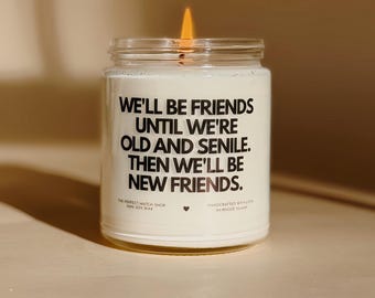 We will be friends until we’re old gift for her best friend birthday best friend gifts gifts for her besties gift best friends forever CLEAR