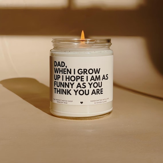 Dad when I grow up Funny candle Fathers day gift Happy fathers day Gift from daughter gift from son Dad fathers day candle Dad Gift