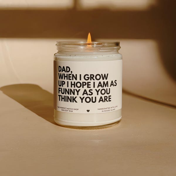 Dad when I grow up Funny candle Fathers day gift Happy fathers day Gift from daughter gift from son Dad fathers day candle Dad Gift