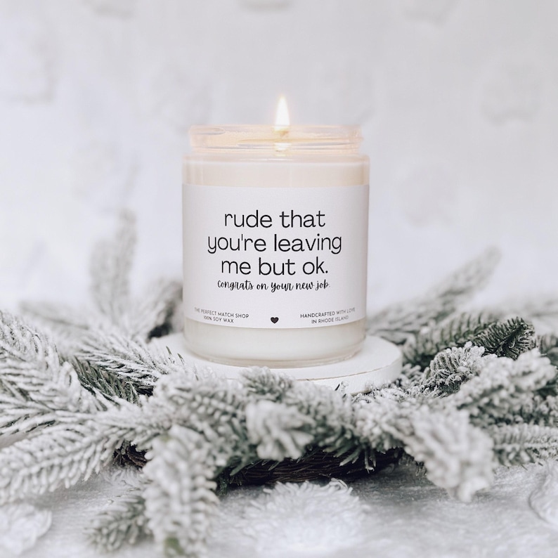 Rude that you're leaving candle coworker candle, colleague candle, work gifts, new job gift, gift for coworkers, gift for new coworkers image 1