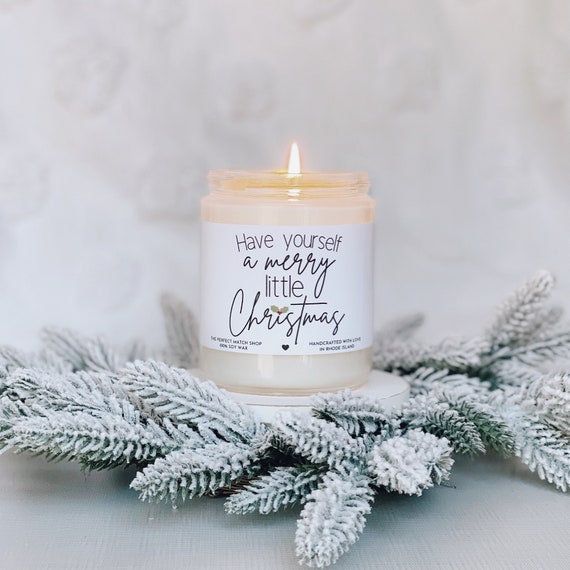 Have Yourself a Merry Little Christmas Soy Candle Christmas Gifts