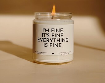 Mir geht es gut alles ist fein Lustige Kerze Geschenke Für Sie Geschenke Für Ihn Angst Geschenke Lustige Geschenke Beste Freundin Geburtstag