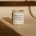 Look at you making a human & shit Soy Candle Expectant Mother Gifts New mom gifts Pregnancy gifts Pregnant mother candle New Mother Candle