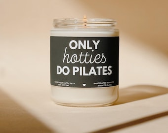 Pilates candle Only hotties do pilates Pilates Instructor gift Pilates Princess Pilates teacher candle Pilates lover gift