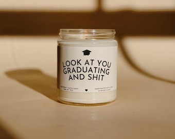 Graduation gifts Graduation candle Look at you graduating gifts High school graduation College graduation funny grad gifts Grad candle